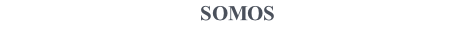 SOMOS